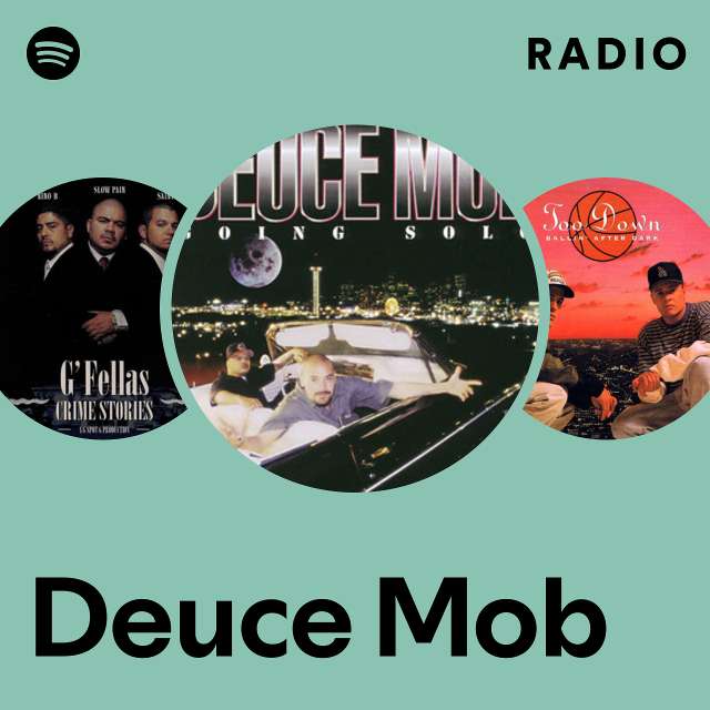 Deuce Mob Radio - playlist by Spotify | Spotify