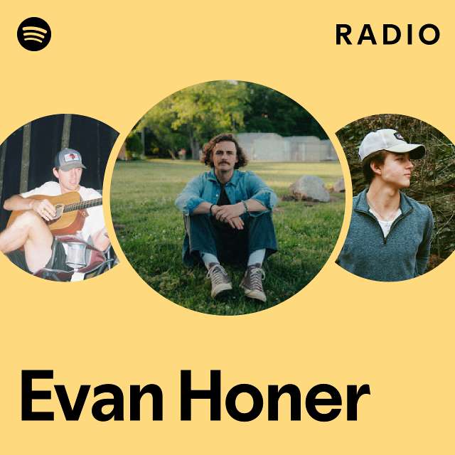 Evan Honer Radio - playlist by Spotify | Spotify