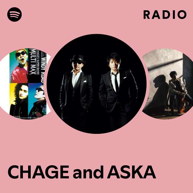 Chage And Aska | Spotify