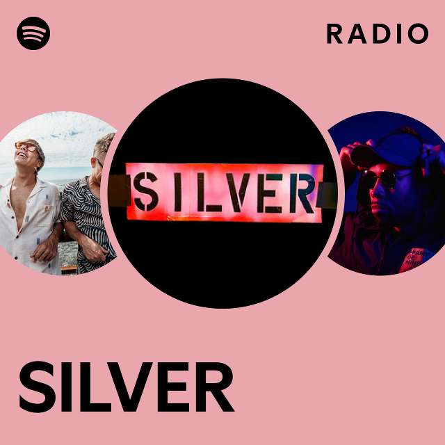 SILVER Radio - playlist by Spotify | Spotify