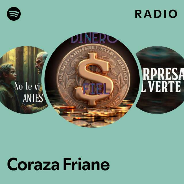 Coraza Friane Radio - playlist by Spotify | Spotify