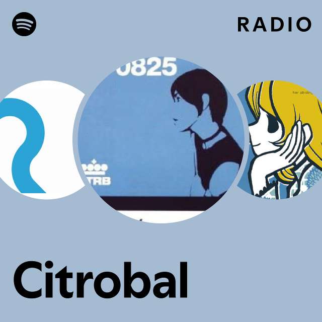 Citrobal | Spotify