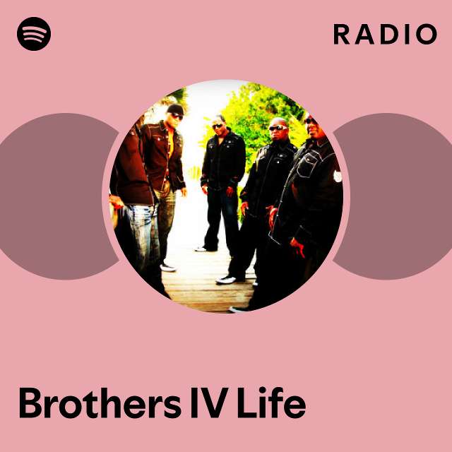 Brothers IV Life | Spotify