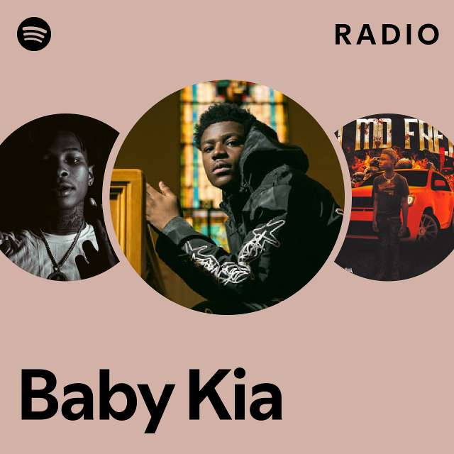 Baby Kia Radio Playlist By Spotify Spotify