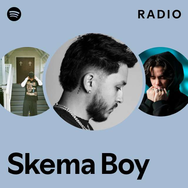 Skema Boy Radio - playlist by Spotify | Spotify