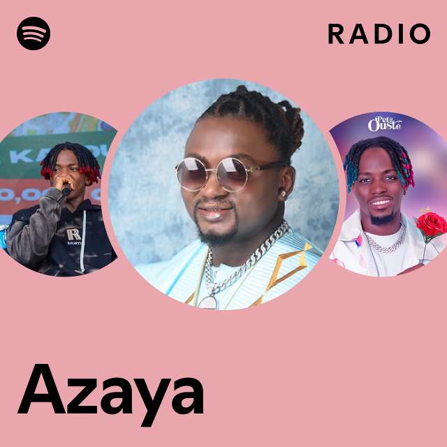 Azaya Radio - playlist by Spotify | Spotify