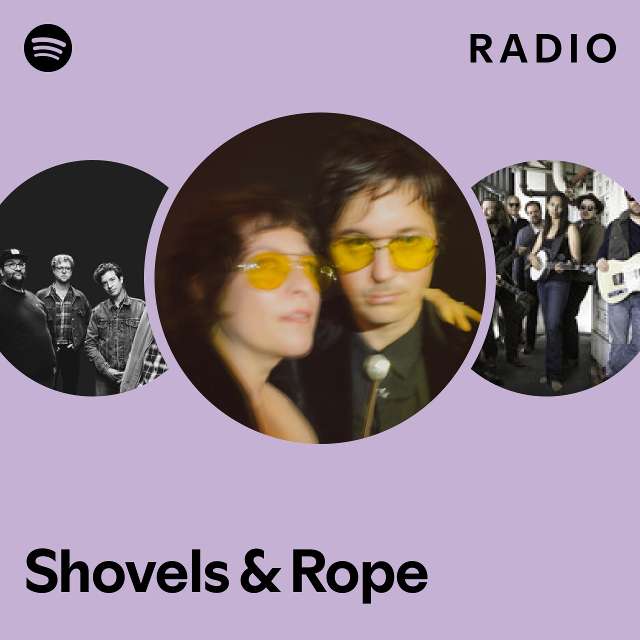Shovels & Rope Radio playlist by Spotify Spotify