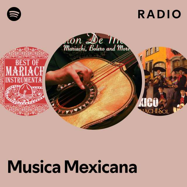 Musica Mexicana Radio Playlist By Spotify Spotify