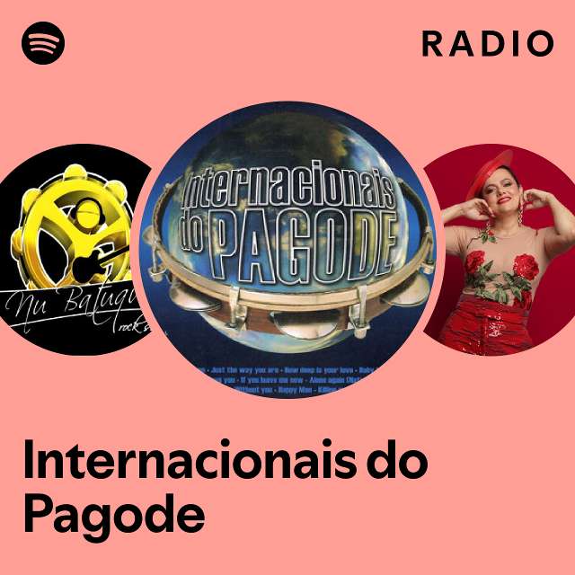 Internacionais do Pagode Radio playlist by Spotify Spotify