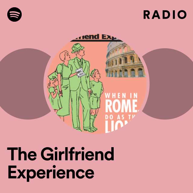 The Girlfriend Experience Radio