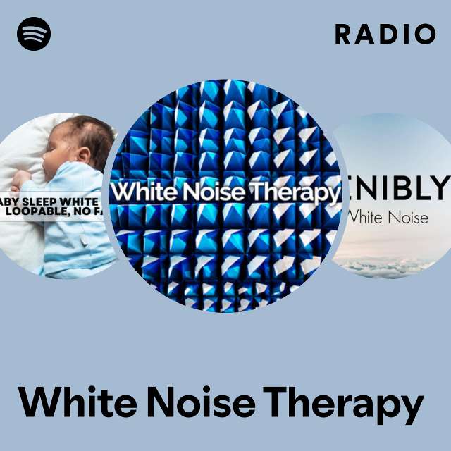 Thérapie par le bruit blanc/Sommeil de bébé Radio - playlist by Spotify