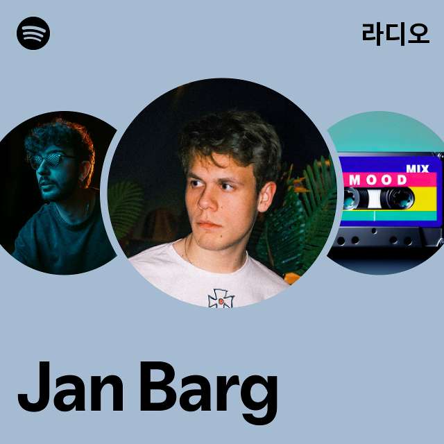 Jan Barg 라디오 - playlist by Spotify | Spotify Jan Barg 라디오