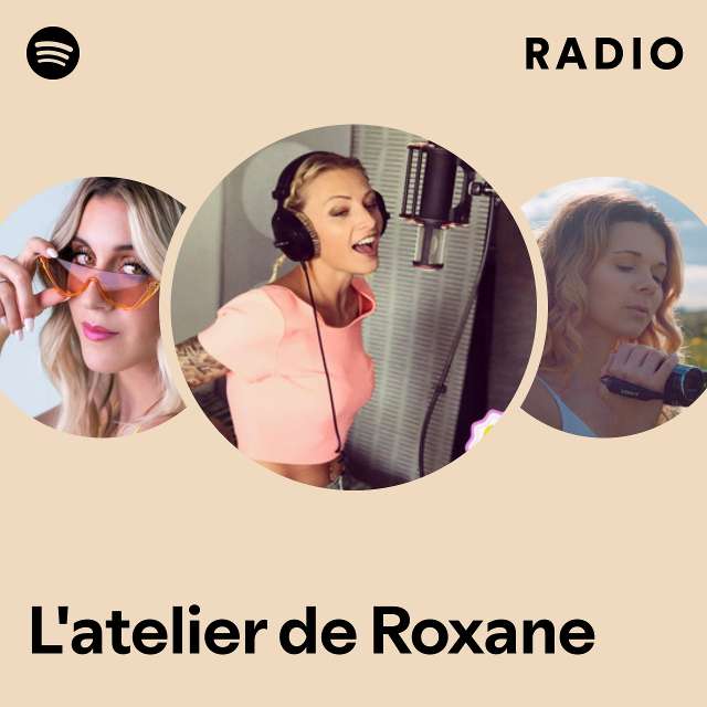 L'atelier de Roxane Radio - playlist by Spotify