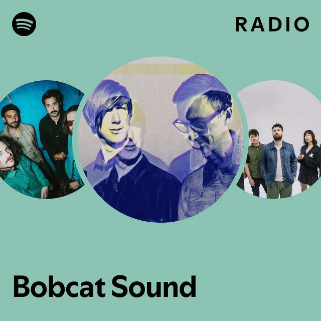 Bobcat Sound Radio playlist by Spotify Spotify