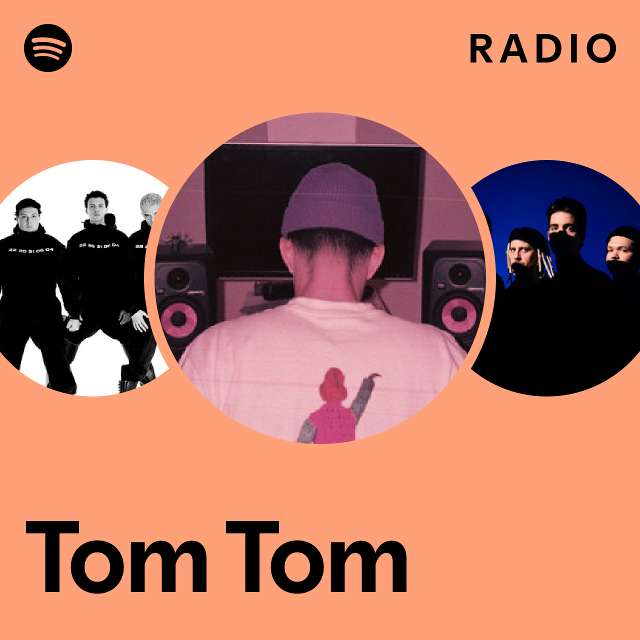 Tom Tom Radio - playlist by Spotify | Spotify