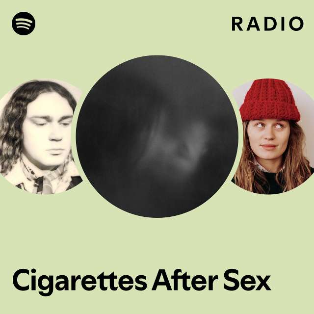 Cigarettes After Sex Radio Playlist By Spotify Spotify 6596