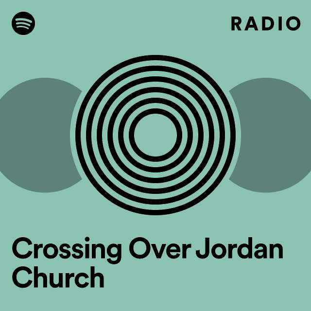 Crossing Over Jordan Church Radio