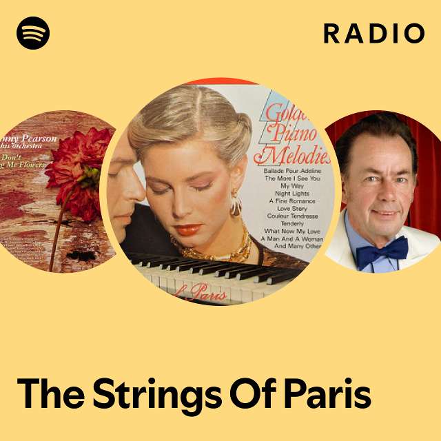 The Strings Of Paris Radio playlist by Spotify Spotify
