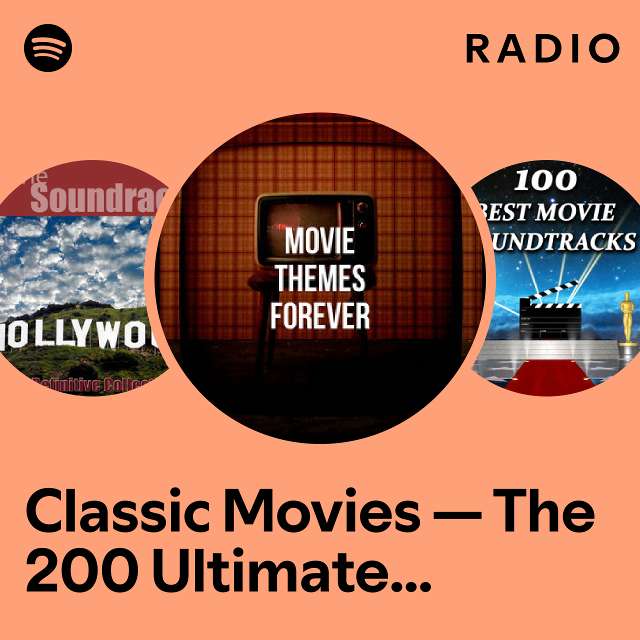 Classic Movies — The 200 Ultimate Movie Soundtrack Themes | Spotify