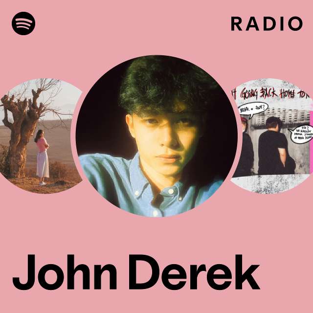 John Derek Radio - Playlist By Spotify | Spotify