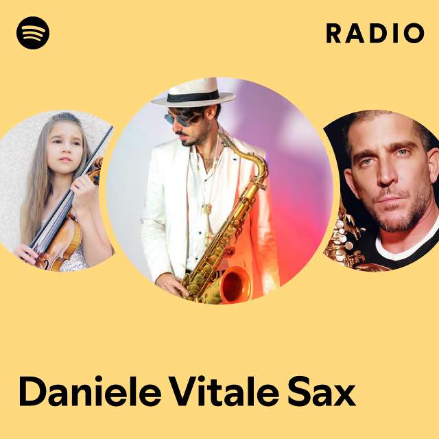 Daniele Vitale Sax Radio Playlist By Spotify Spotify 