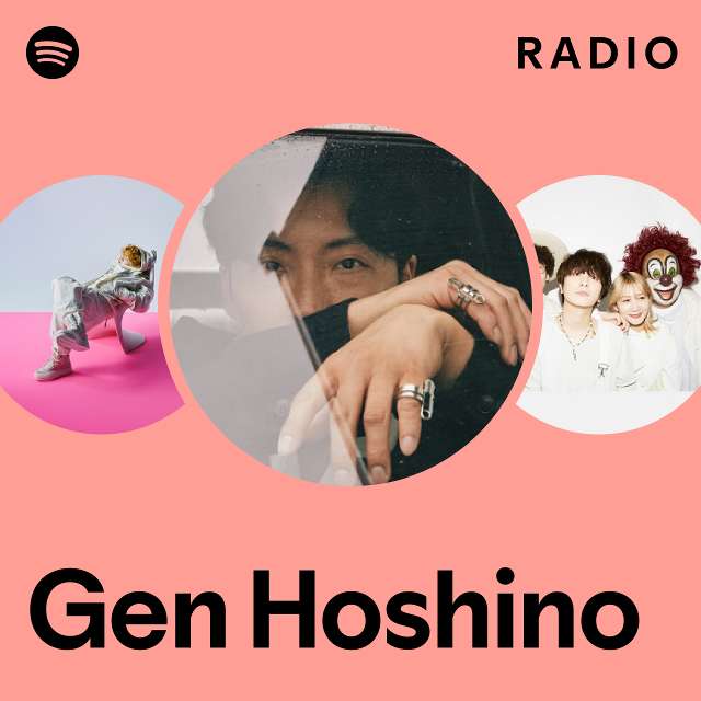 Gen Hoshino Radio - playlist by Spotify | Spotify