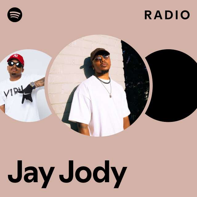 Jay Jody Radio - playlist by Spotify | Spotify