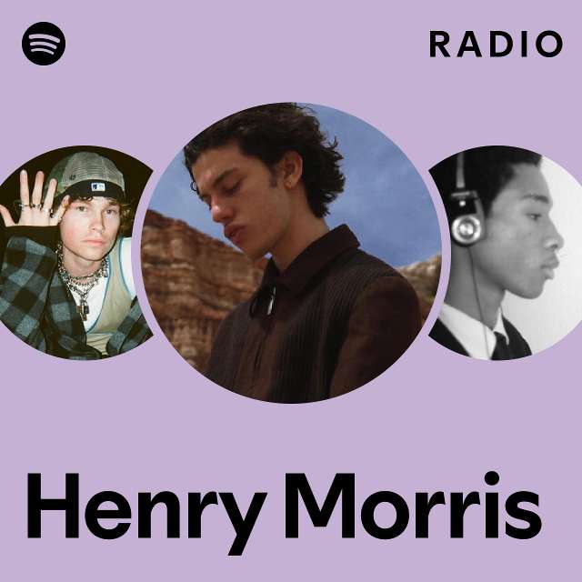 Henry Morris Radio - playlist by Spotify | Spotify