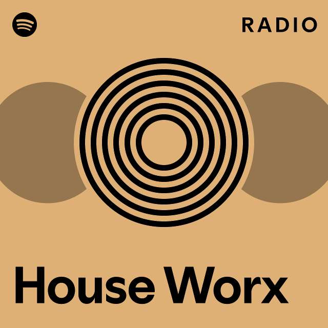 House Worx Radio playlist by Spotify Spotify