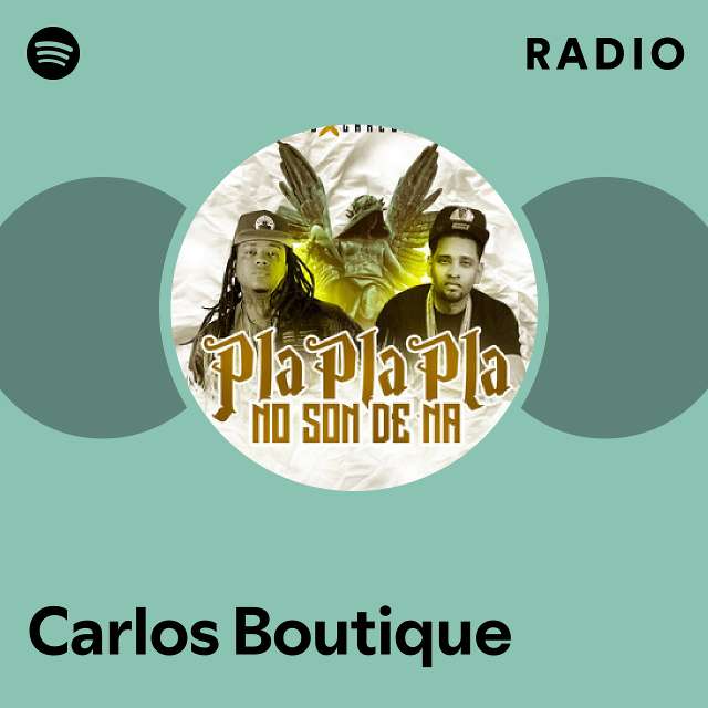 Carlos Boutique Spotify