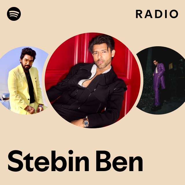 Stebin Ben Radio - playlist by Spotify | Spotify