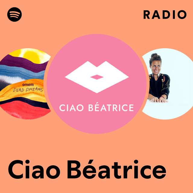 Ciao B atrice Spotify