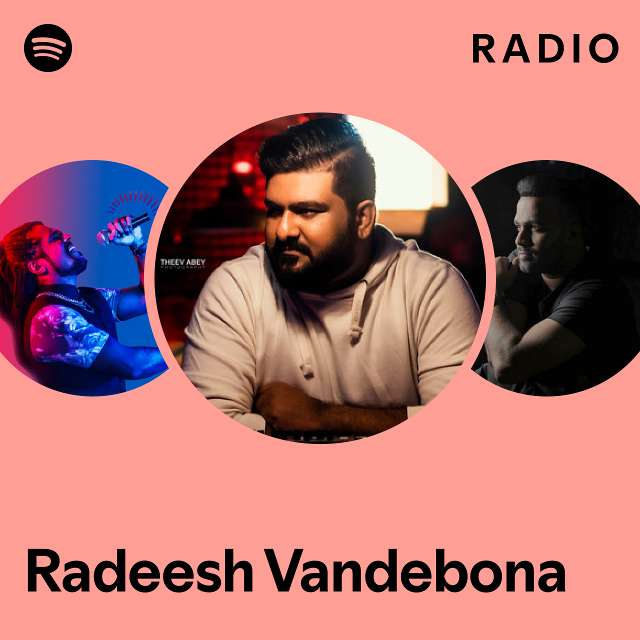 Radeesh Vandebona Radio Playlist By Spotify Spotify 9840