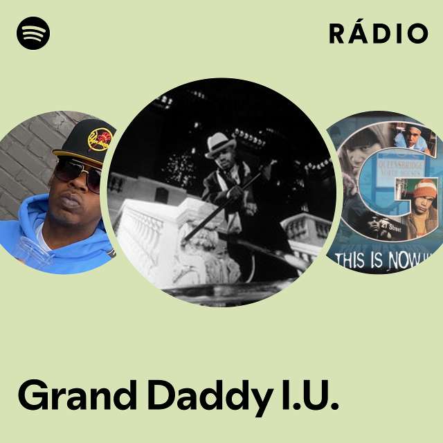 Grand Daddy I.U. | Spotify