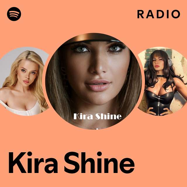 Kira Shine Radio - playlist by Spotify | Spotify