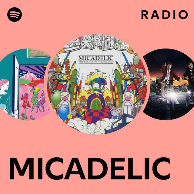 MICADELIC | Spotify