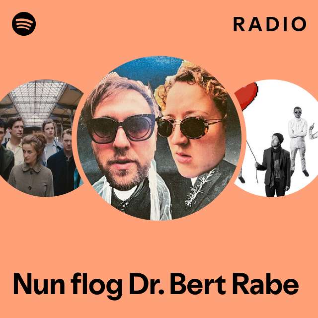 Nun flog Dr. Bert Rabe Radio - playlist by Spotify | Spotify