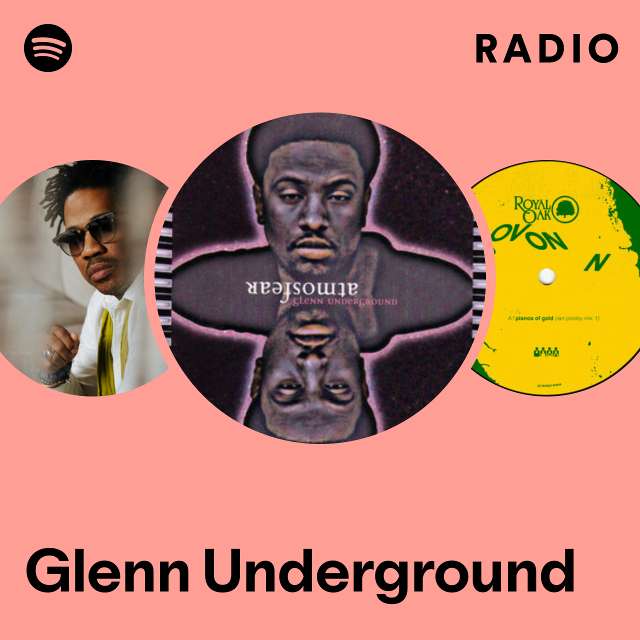 Glenn Underground | Spotify