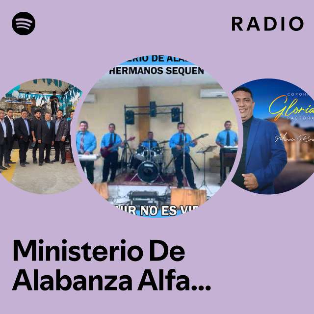 Ministerio De Alabanza Alfa Y Omega Hnos. Sequen Spotify