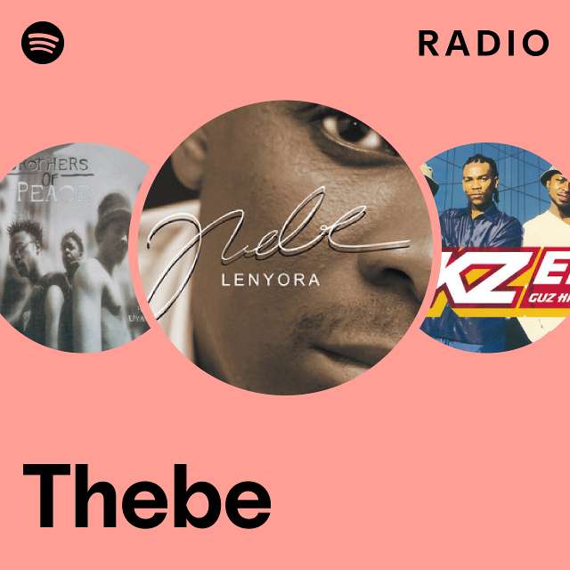 Thebe Radio - playlist by Spotify | Spotify