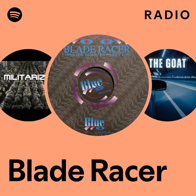 Blade Racer | Spotify