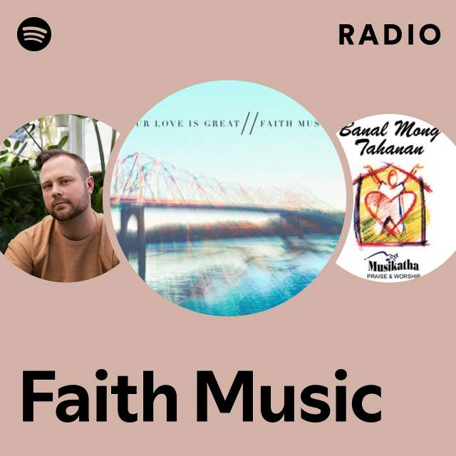 Stream faith music  Listen to songs, albums, playlists for free