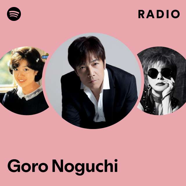 Goro Noguchi | Spotify