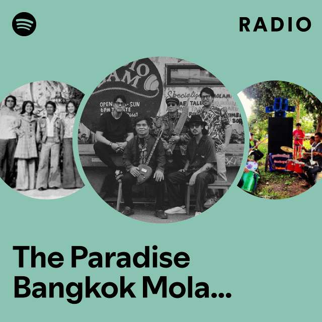 The Paradise Bangkok Molam International Band Radio - playlist by