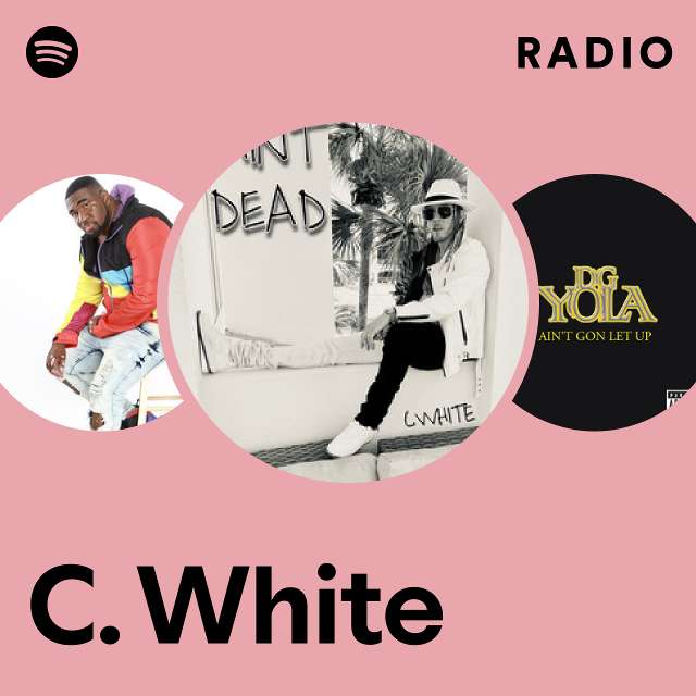 C. White | Spotify