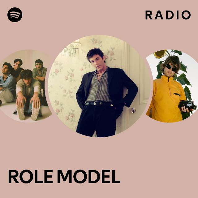 ROLE MODEL Radio - playlist by Spotify | Spotify