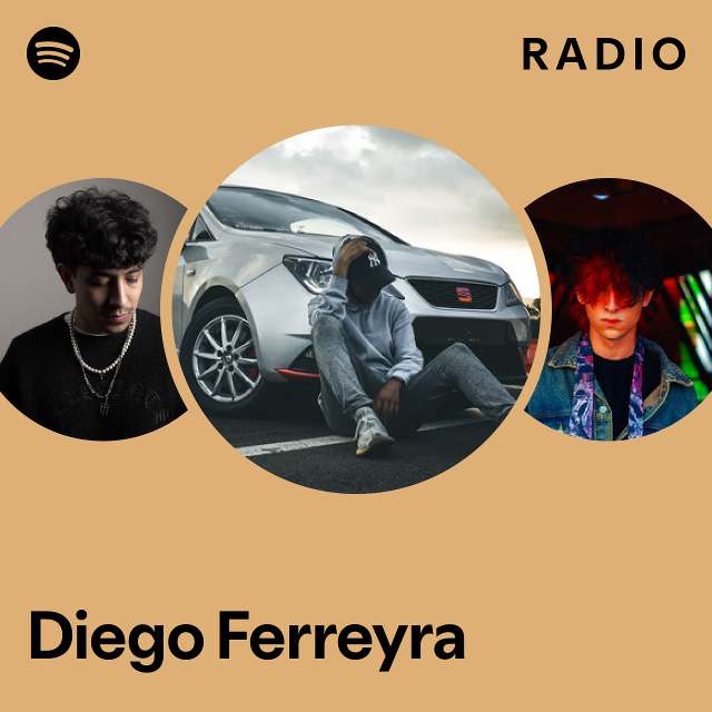 Diego Ferreyra Radio - playlist by Spotify | Spotify