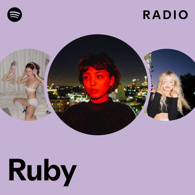 Ruby Radio - playlist by Spotify | Spotify