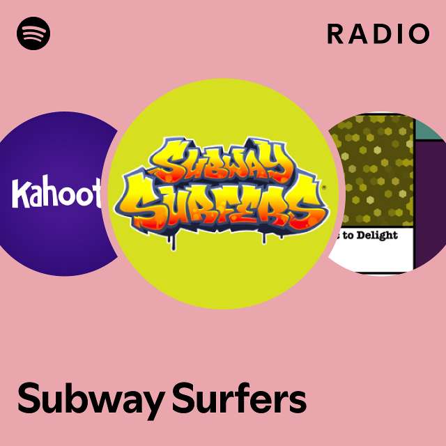 Subway Surfers Radio playlist by Spotify Spotify