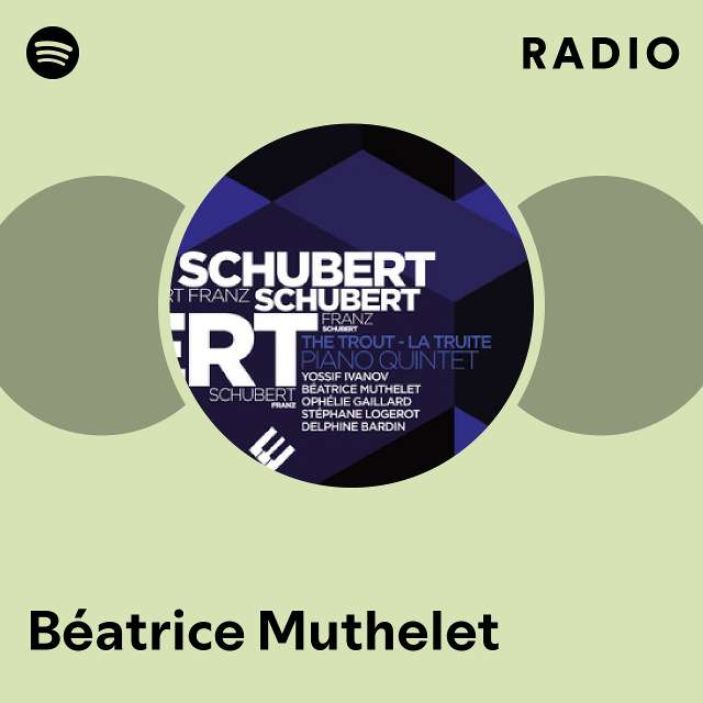 B atrice Muthelet Radio playlist by Spotify Spotify